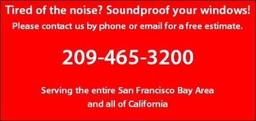 Free Estimate for soundproof windows 209-465-3200